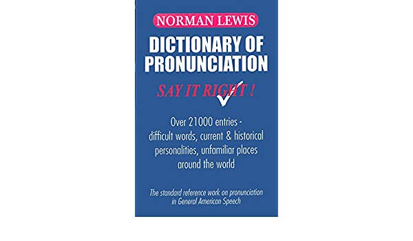 Goyal Saab Norman Lewis Dictionary of Pronunciation